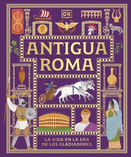 ANTIGUA ROMA (CIVILIZACIONES ANTIGUAS PARA NIÑOS) | 9780241839362 | Galatea Llibres | Librería online de Reus, Tarragona | Comprar libros en catalán y castellano online