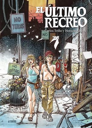 EL ÚLTIMO RECREO | 9788416880195 | ALTUNA, HORACIO/TRILLO, CARLOS | Galatea Llibres | Llibreria online de Reus, Tarragona | Comprar llibres en català i castellà online