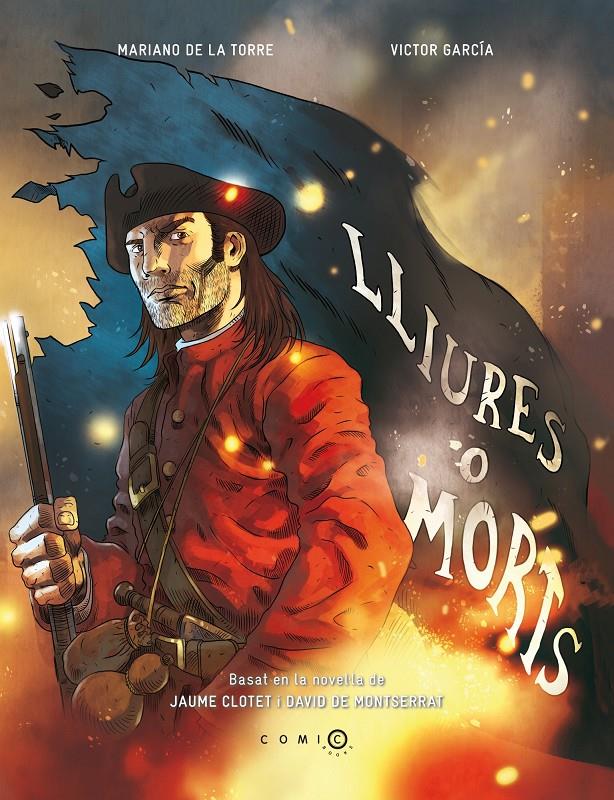 LLIURES O MORTS COMIC | 9788415745501 | CLOTET, JAUME | Galatea Llibres | Llibreria online de Reus, Tarragona | Comprar llibres en català i castellà online