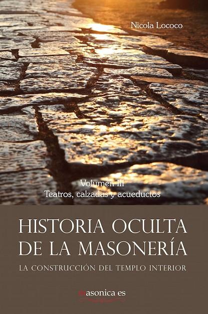 HISTORIA OCULTA DE LA MASONERÍA III | 9788494469503 | LOCOCO, NICOLÁS | Galatea Llibres | Librería online de Reus, Tarragona | Comprar libros en catalán y castellano online