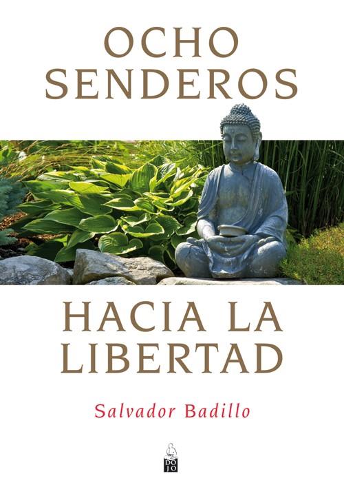 OCHO SENDEROS HACIA LA LIBERTAD | 9788493784560 | BADILLO, SALVADOR | Galatea Llibres | Librería online de Reus, Tarragona | Comprar libros en catalán y castellano online