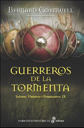 GUERREROS EN LA TORMENTA -SAJONES, VIKINGOS Y NORMANDOS IX- | 9788435021760 | CORNWELL, BERNARD | Galatea Llibres | Llibreria online de Reus, Tarragona | Comprar llibres en català i castellà online