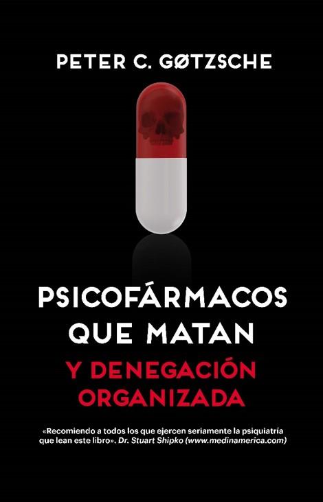 PSICOFÁRMACOS QUE MATAN [2ª EDICIÓN] | 9788417893675 | GOTZSCHE, PETER | Galatea Llibres | Librería online de Reus, Tarragona | Comprar libros en catalán y castellano online