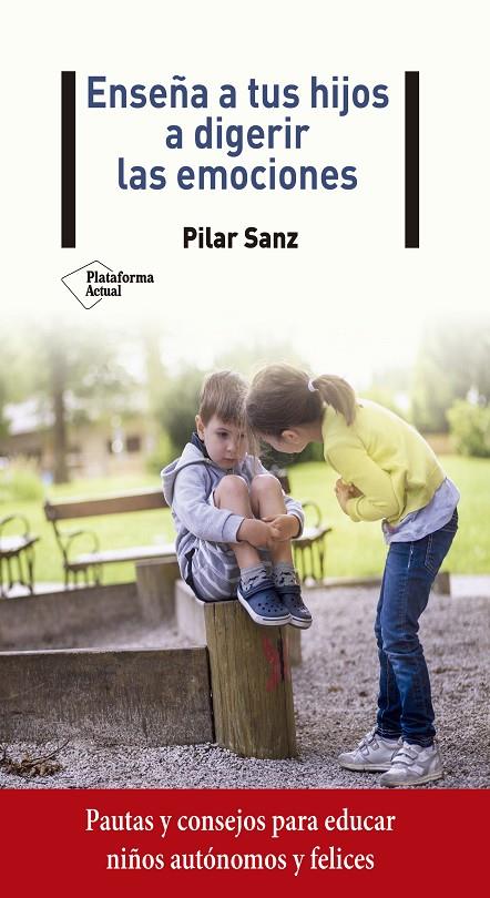 ENSEÑA A TUS HIJOS A DIGERIR LAS EMOCIONES | 9788418285059 | SANZ, PILAR | Galatea Llibres | Librería online de Reus, Tarragona | Comprar libros en catalán y castellano online