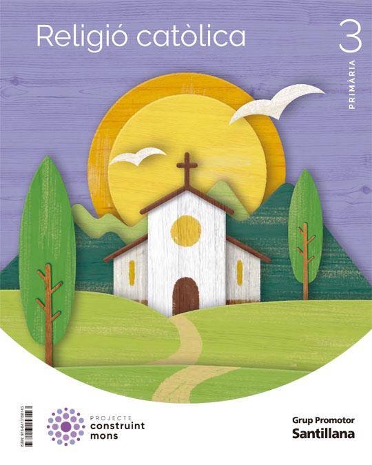 RELIGIO CATOLICA 3 PRIMARIA CONSTRUINT MONS | 9788413158143 | VV.AA. | Galatea Llibres | Librería online de Reus, Tarragona | Comprar libros en catalán y castellano online