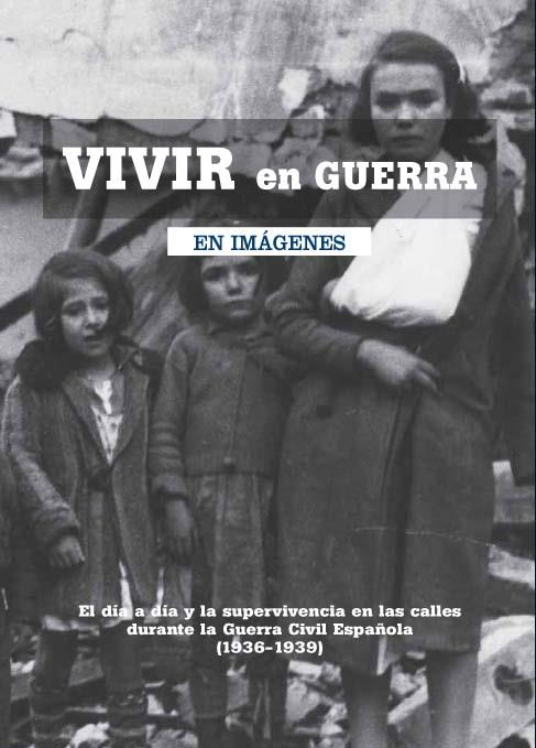 VIVIR EN GUERRA EN IMAGENES | 9788493751319 | Galatea Llibres | Librería online de Reus, Tarragona | Comprar libros en catalán y castellano online