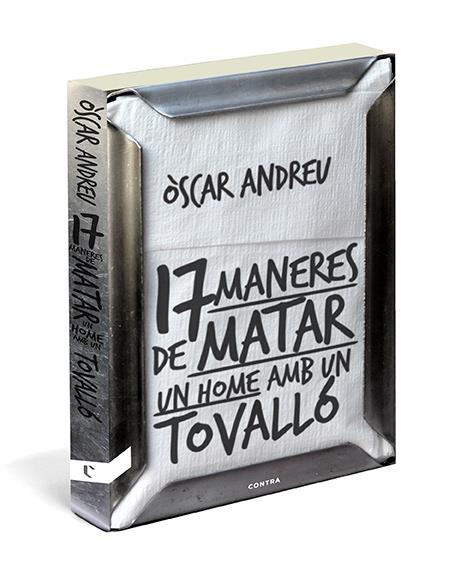 17 MANERES DE MATAR UN HOME AMB UN TOVALLÓ | 9788494093807 | ANDREU, ÒSCAR | Galatea Llibres | Llibreria online de Reus, Tarragona | Comprar llibres en català i castellà online