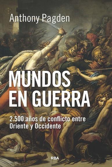 MUNDOS EN GUERRA | 9788490565353 | PAGDEN, ANTHONY | Galatea Llibres | Librería online de Reus, Tarragona | Comprar libros en catalán y castellano online