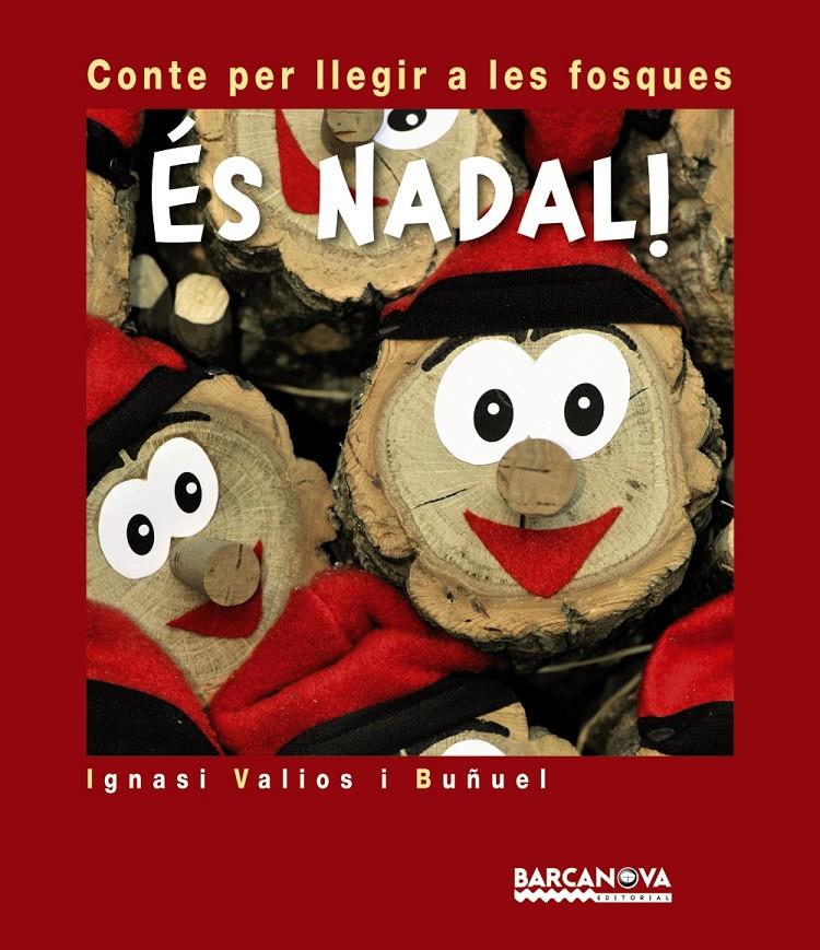 ÉS NADAL! | 9788448928810 | VALIOS I BUÑUEL, IGNASI | Galatea Llibres | Librería online de Reus, Tarragona | Comprar libros en catalán y castellano online