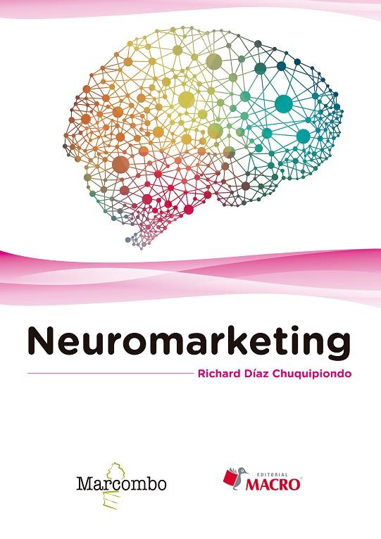 NEUROMARKETING | 9788426724205 | DÍAZ CHUQUIPIONDO, RICHARD | Galatea Llibres | Llibreria online de Reus, Tarragona | Comprar llibres en català i castellà online