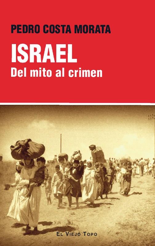 ISRAEL. DEL MITO AL CRIMEN | 9788410328280 | COSTA MORATA, PEDRO | Galatea Llibres | Librería online de Reus, Tarragona | Comprar libros en catalán y castellano online