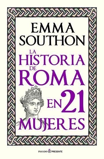 LA HISTORIA DE ROMA EN 21 MUJERES | 9788412791525 | SOUTHON, EMMA | Galatea Llibres | Llibreria online de Reus, Tarragona | Comprar llibres en català i castellà online
