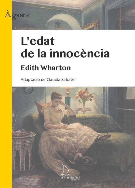 L'EDAT DE LA INNOCÈNCIA | 9788494834677 | WHARTON, EDITH | Galatea Llibres | Librería online de Reus, Tarragona | Comprar libros en catalán y castellano online