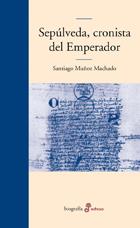 SEP£LVEDA CRONISTA DEL EMPERADOR | 9788435010726 | MUÑOZ MACHADO, SANTIAGO | Galatea Llibres | Llibreria online de Reus, Tarragona | Comprar llibres en català i castellà online