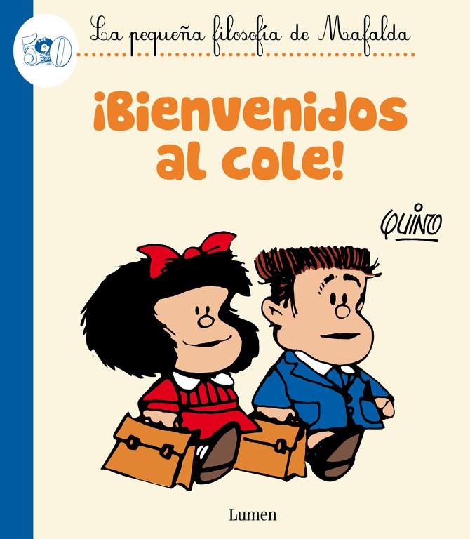 BIENVENIDOS AL COLE! (LA PEQUEÑA FILOSOFÍA DE MAFALDA) | 9788426401786 | QUINO | Galatea Llibres | Librería online de Reus, Tarragona | Comprar libros en catalán y castellano online