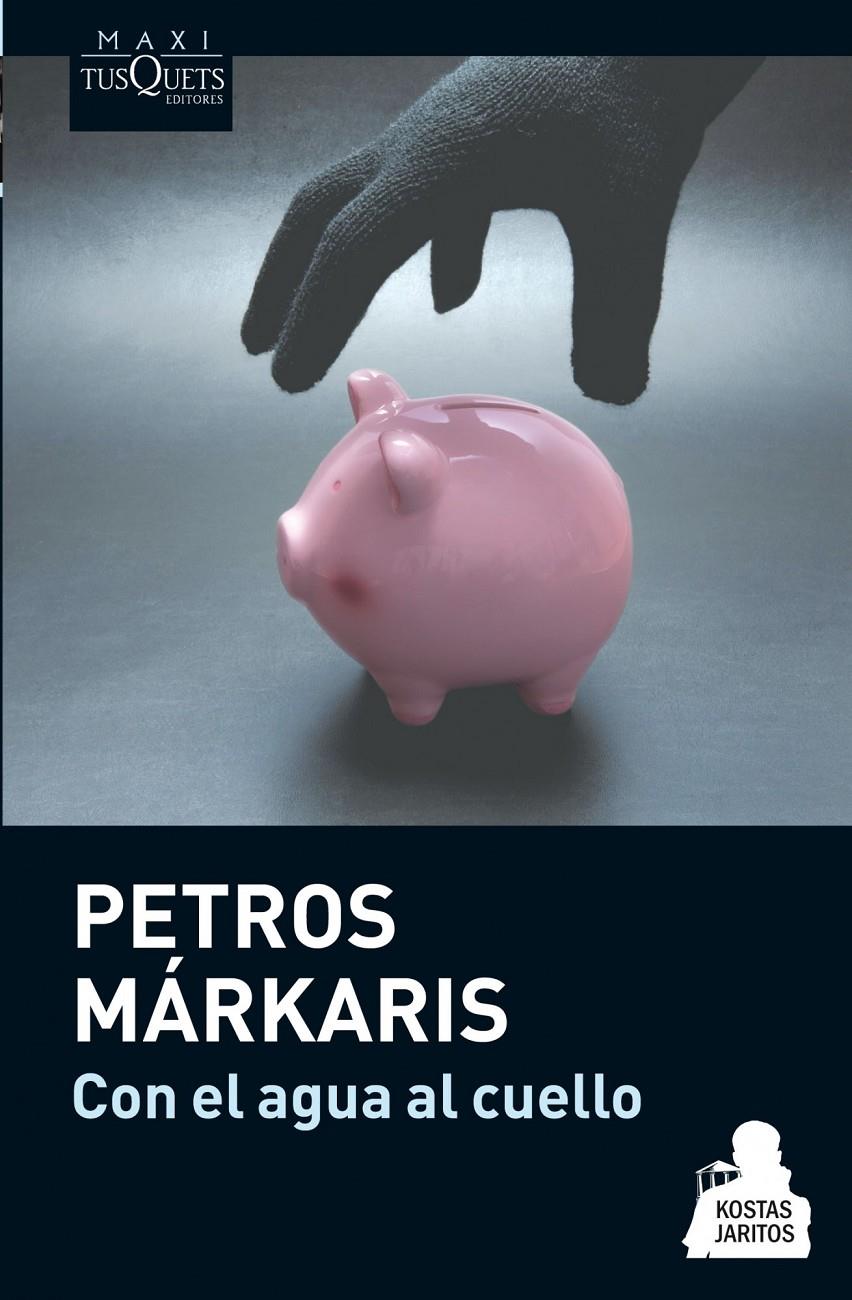 CON EL AGUA AL CUELLO | 9788483837078 | MÁRKARIS, PETROS | Galatea Llibres | Llibreria online de Reus, Tarragona | Comprar llibres en català i castellà online