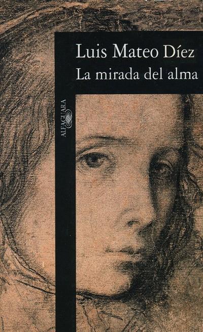 MIRADA DEL ALMA, LA | 9788420482361 | DIEZ, LUIS MATEO | Galatea Llibres | Librería online de Reus, Tarragona | Comprar libros en catalán y castellano online