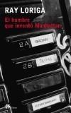 HOMBRE QUE INVENTO MANHATTAN, EL | 9788476696019 | LORIGA, RAY | Galatea Llibres | Librería online de Reus, Tarragona | Comprar libros en catalán y castellano online