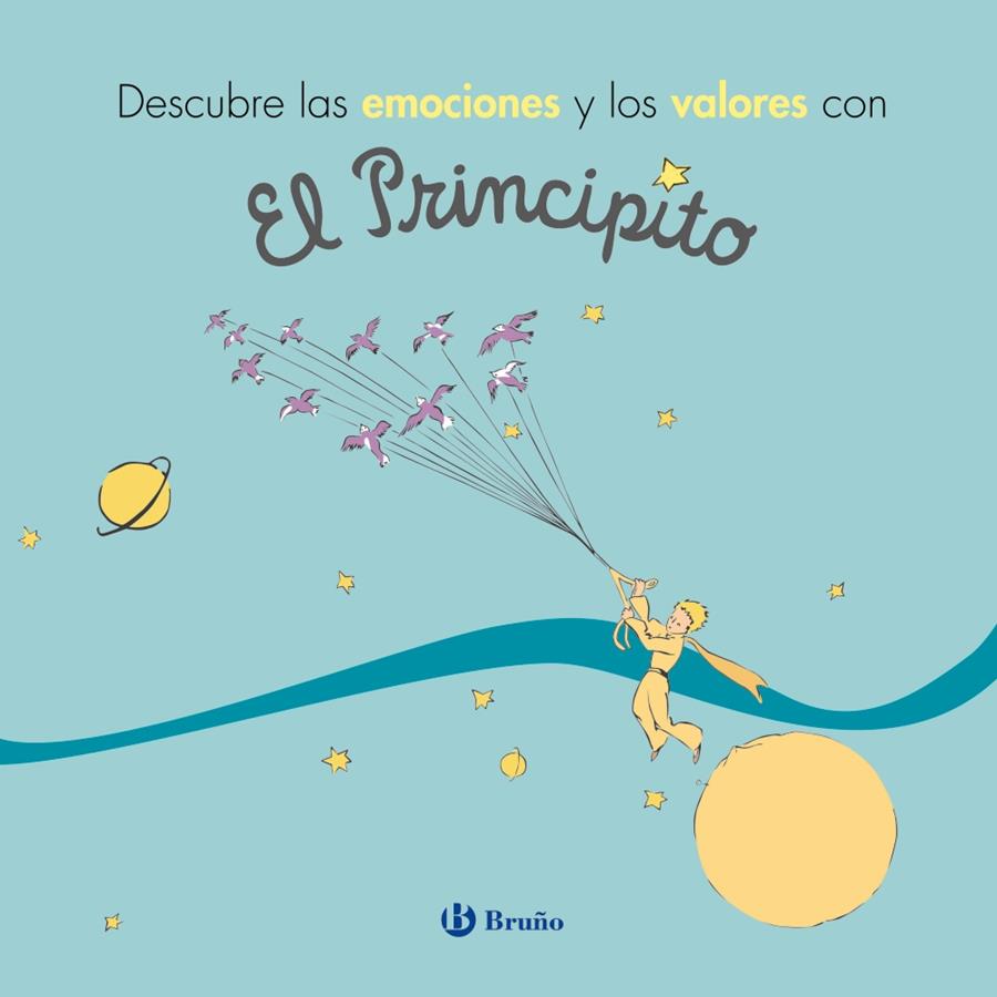 DESCUBRE LAS EMOCIONES Y LOS VALORES CON EL PRINCIPITO | 9788469624777 | DE SAINT-EXUPÉRY, ANTOINE | Galatea Llibres | Llibreria online de Reus, Tarragona | Comprar llibres en català i castellà online