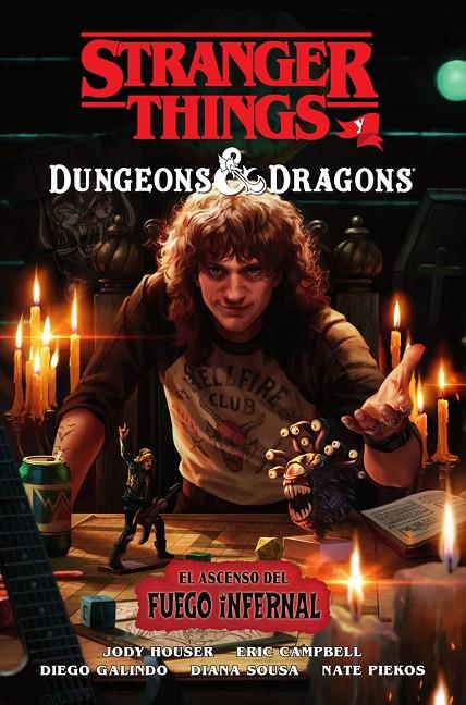 STRANGER THINGS Y DUNGEONS & DRAGONS: EL ASCENSO DEL FUEGO INFERNAL | 9788467979107 | HOUSER, JODY | Galatea Llibres | Librería online de Reus, Tarragona | Comprar libros en catalán y castellano online