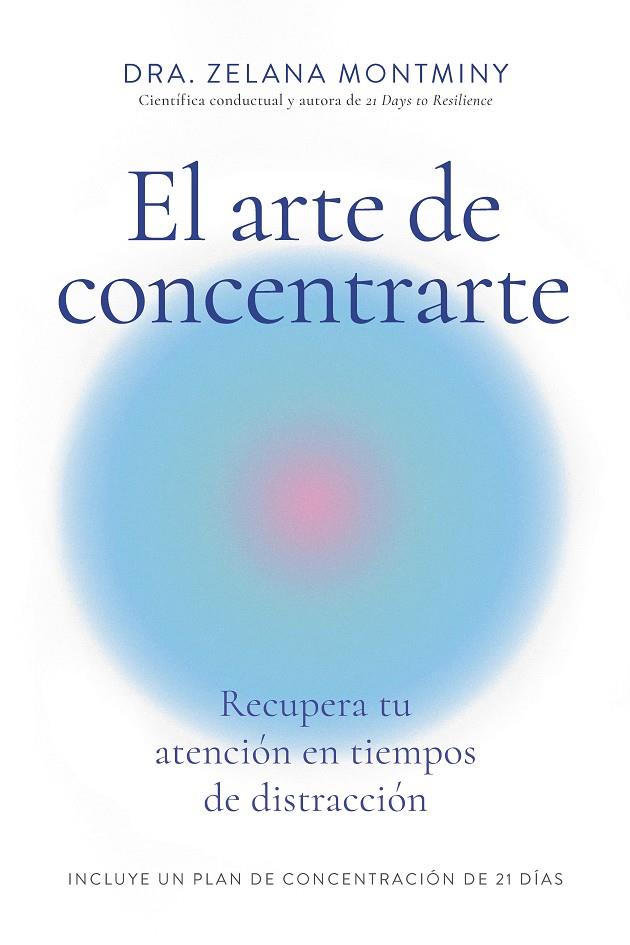 EL ARTE DE CONCENTRARTE | 9788410121300 | MONTMINY, ZELANA | Galatea Llibres | Librería online de Reus, Tarragona | Comprar libros en catalán y castellano online