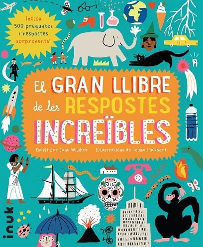 EL GRAN LLIBRE DE LES RESPOSTES INCREÏBLES | 9788416774777 | WILSHER, JANE | Galatea Llibres | Llibreria online de Reus, Tarragona | Comprar llibres en català i castellà online