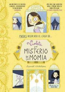 VIOLETA Y EL MISTERIO DE LA MOMIA | 9788418459153 | WHITEHORN, HARRIET | Galatea Llibres | Llibreria online de Reus, Tarragona | Comprar llibres en català i castellà online