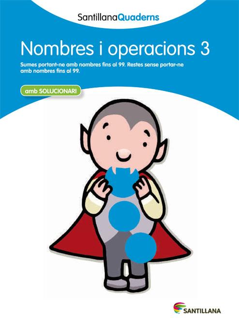 NOMBRES I OPERACIONS 3 (SANTILLANA QUADERNS) | 9788468013848 | VARIOS AUTORES | Galatea Llibres | Librería online de Reus, Tarragona | Comprar libros en catalán y castellano online