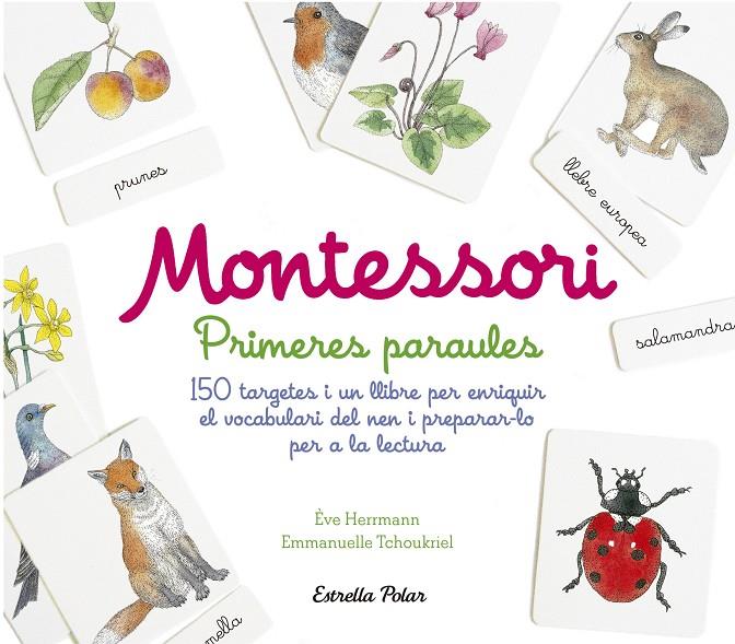 MONTESSORI. PRIMERES PARAULES | 9788491372011 | HERRMANN, ÈVE/TCHOUKRIEL, EMMANUELLE | Galatea Llibres | Llibreria online de Reus, Tarragona | Comprar llibres en català i castellà online