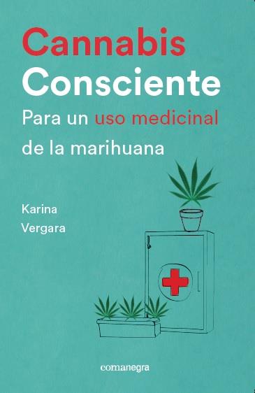 CANNABIS CONSCIENTE | 9788416605460 | VERGARA, KARINA | Galatea Llibres | Llibreria online de Reus, Tarragona | Comprar llibres en català i castellà online