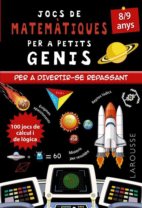 JOCS DE MATEMÀTIQUES PER A PETITS GENIS 8-9 ANYS | 9788418473142 | QUÉNÉE, MATHIEU | Galatea Llibres | Llibreria online de Reus, Tarragona | Comprar llibres en català i castellà online