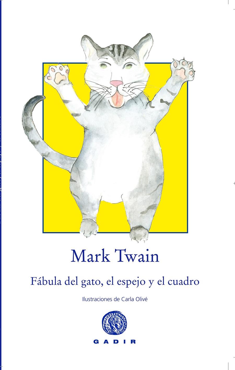 FÁBULA DEL GATO, EL ESPEJO Y EL CUADRO | 9788494299339 | TWAIN, MARK | Galatea Llibres | Librería online de Reus, Tarragona | Comprar libros en catalán y castellano online