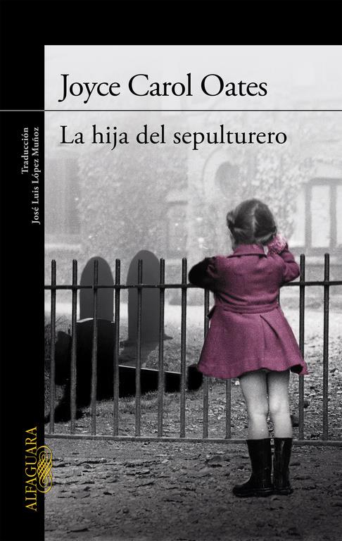 LA HIJA DEL SEPULTURERO | 9788420417653 | OATES, JOYCE CAROL | Galatea Llibres | Llibreria online de Reus, Tarragona | Comprar llibres en català i castellà online