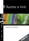 ACERTAR A VIVIR | 9788473562683 | URCOLA TELLERIA, JUAN LUIS | Galatea Llibres | Llibreria online de Reus, Tarragona | Comprar llibres en català i castellà online