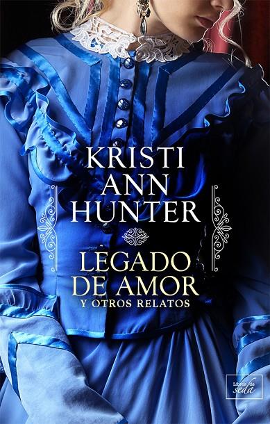 LEGADO DE AMOR Y OTROS RELATOS | 9788417626181 | HUNTER, KRISTI ANN | Galatea Llibres | Librería online de Reus, Tarragona | Comprar libros en catalán y castellano online
