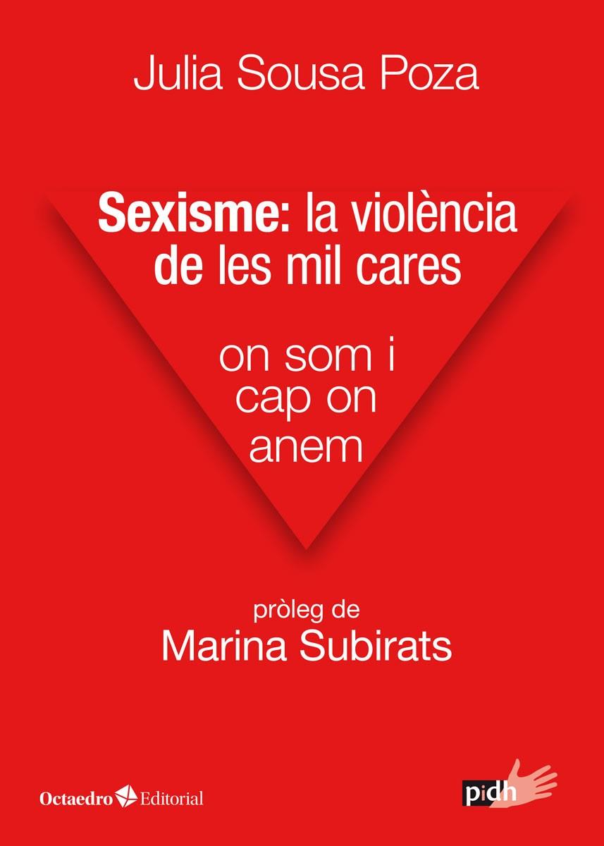 SEXISME: LA VIOLÈNCIA DE LES MIL CARES | 9788417667481 | SOUSA POZA, JULIA | Galatea Llibres | Librería online de Reus, Tarragona | Comprar libros en catalán y castellano online