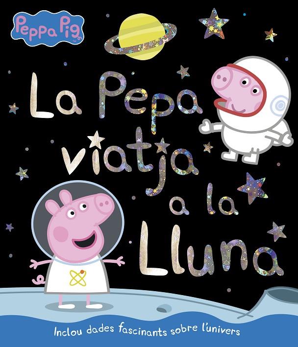 LA PEPA VIATJA A LA LLUNA (LA PORQUETA PEPA. PRIMERES LECTURES) | 9788448852405 | Galatea Llibres | Librería online de Reus, Tarragona | Comprar libros en catalán y castellano online