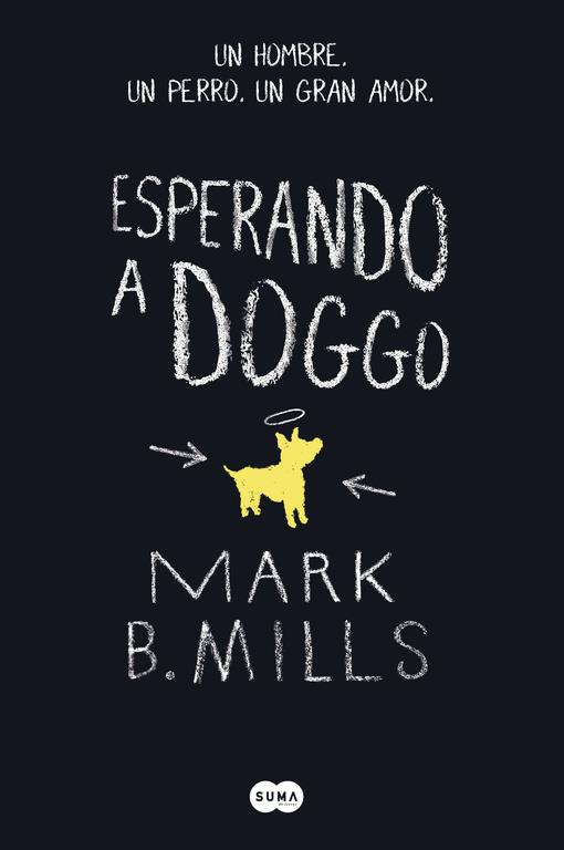 ESPERANDO A DOGGO | 9788483658000 | MILLS, MARK B. | Galatea Llibres | Librería online de Reus, Tarragona | Comprar libros en catalán y castellano online