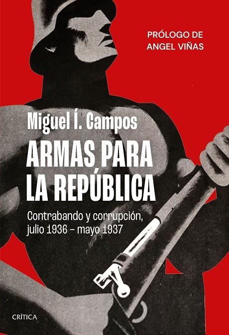 ARMAS PARA LA REPÚBLICA | 9788491993766 | CAMPOS, MIGUEL | Galatea Llibres | Librería online de Reus, Tarragona | Comprar libros en catalán y castellano online