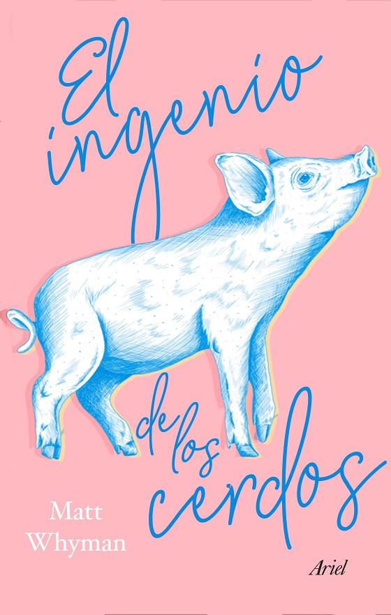 EL INGENIO DE LOS CERDOS | 9788434431928 | WHYMAN, MATT | Galatea Llibres | Librería online de Reus, Tarragona | Comprar libros en catalán y castellano online