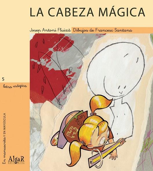 CABEZA MAGICA, LA | 9788495722461 | FLUIXA, JOSEP ANTONI (1959- ) | Galatea Llibres | Librería online de Reus, Tarragona | Comprar libros en catalán y castellano online