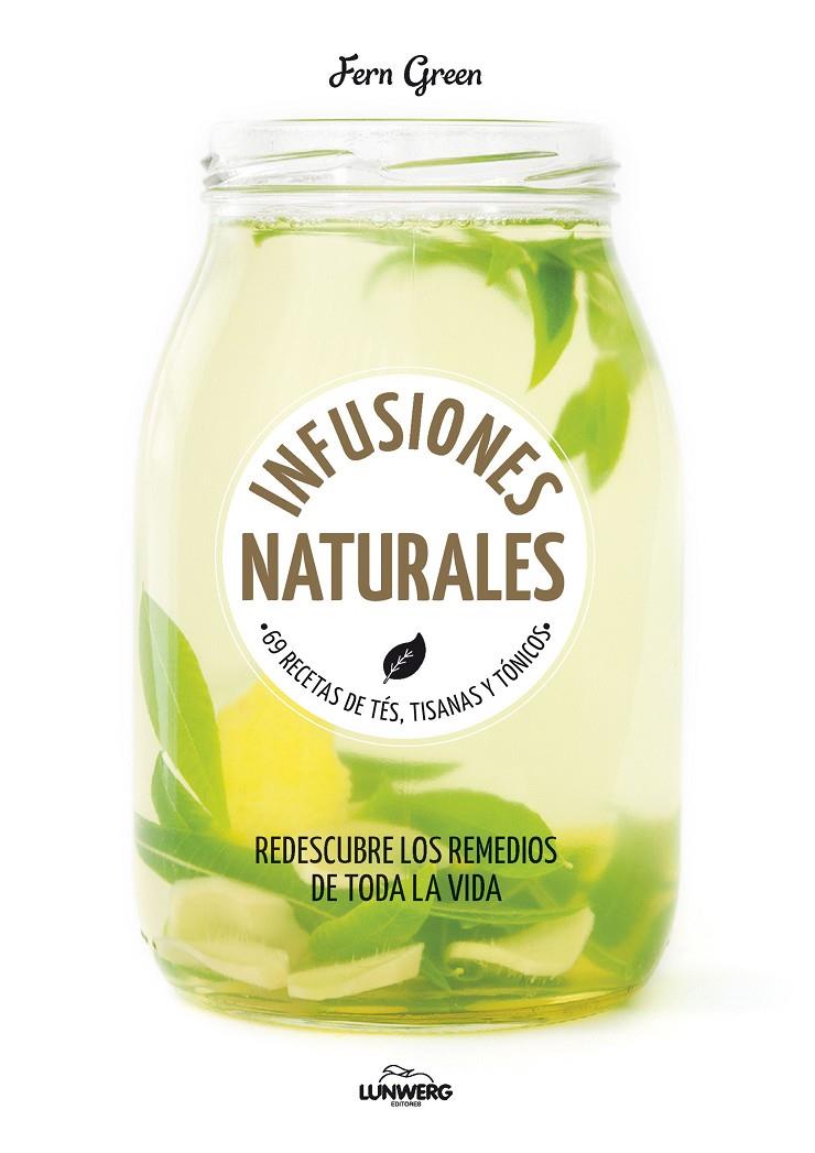 INFUSIONES NATURALES | 9788416489794 | GREEN, FERN | Galatea Llibres | Llibreria online de Reus, Tarragona | Comprar llibres en català i castellà online