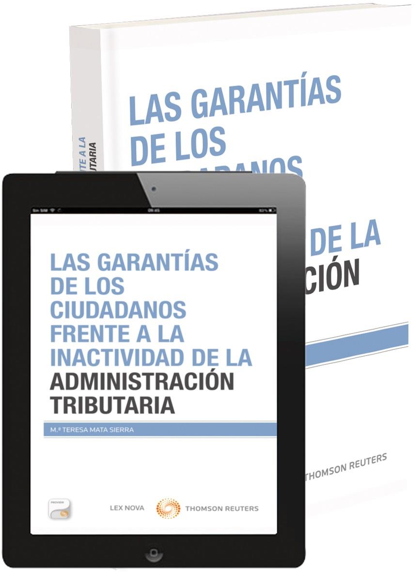 GARANTÍAS DE LOS CIUDADANOS FRENTE A LA INACTIVIDAD DE LA ADMINISTRACIÓN TRIBUTA | 9788498987331 | MATA SIERRA, MARÍA TERESA | Galatea Llibres | Librería online de Reus, Tarragona | Comprar libros en catalán y castellano online