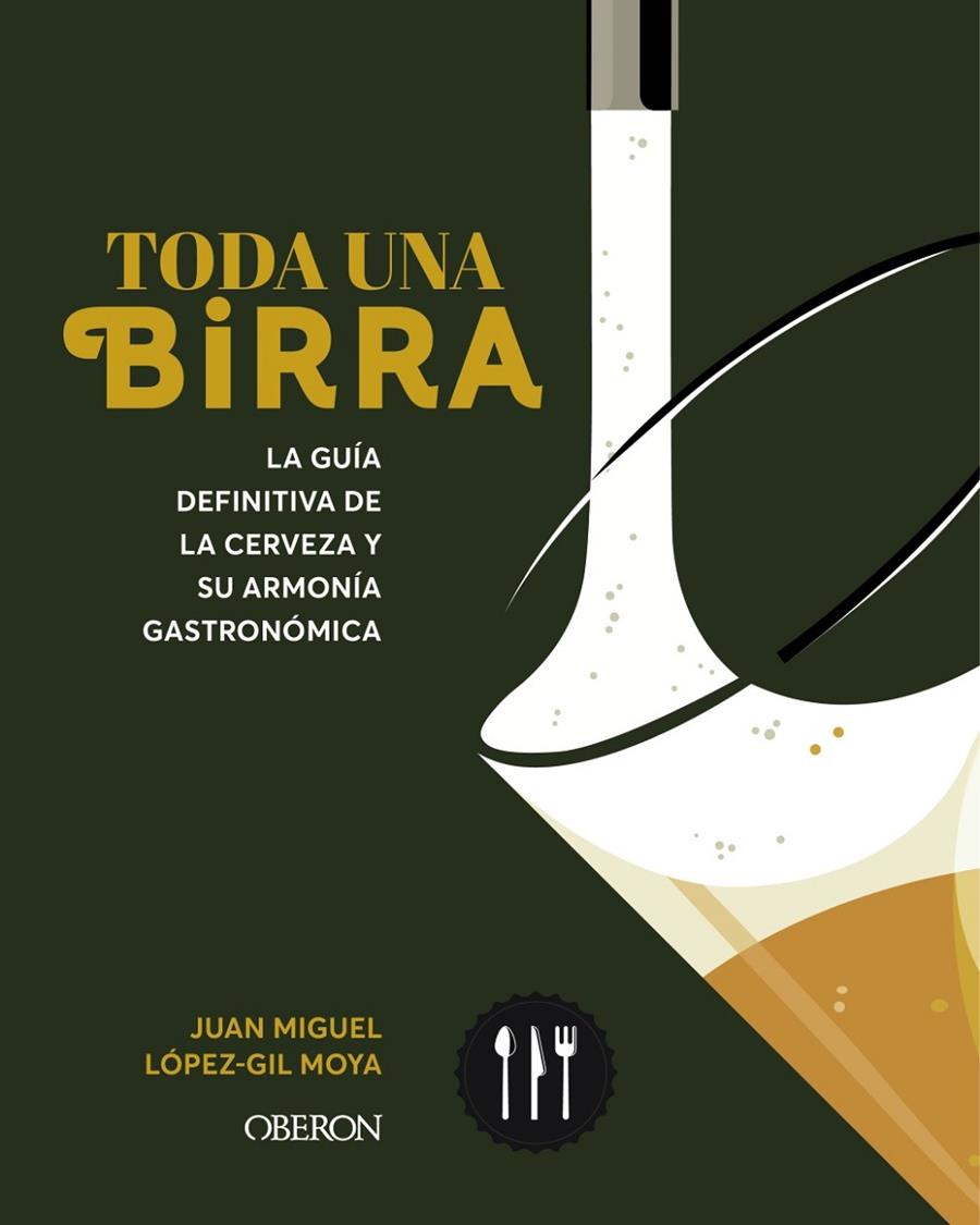 TODA UNA BIRRA | 9788441551985 | LÓPEZ-GIL MOYA, JUAN MIGUEL | Galatea Llibres | Llibreria online de Reus, Tarragona | Comprar llibres en català i castellà online