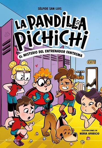 LA PANDILLA PICHICHI 3 - EL MISTERIO DEL ENTRENADOR FANTASMA | 9788419910301 | SAN LUIS, SÉLPIDE | Galatea Llibres | Librería online de Reus, Tarragona | Comprar libros en catalán y castellano online