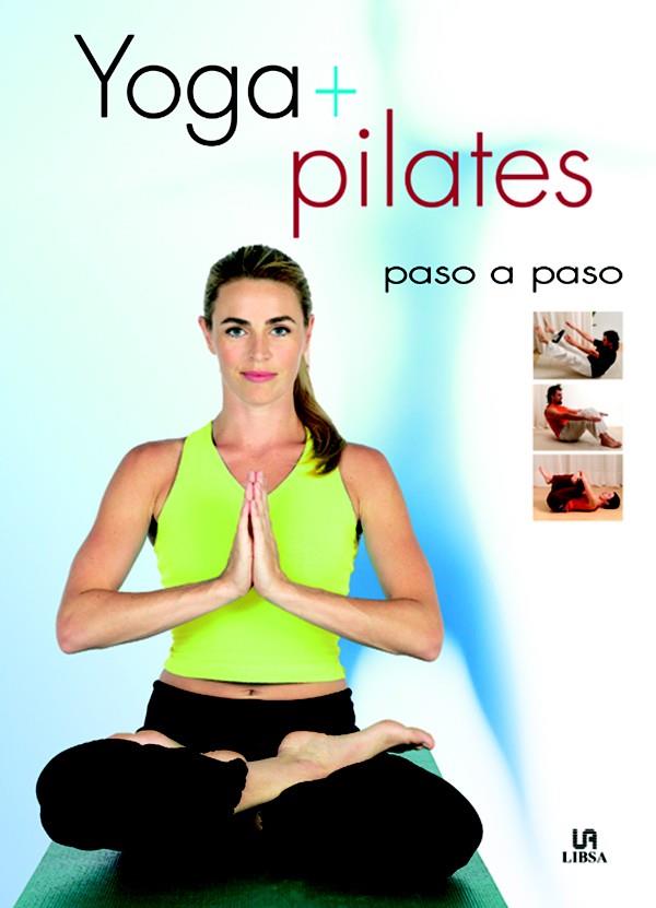 YOGA + PILATES | 9788466211895 | RODRÍGUEZ, JOSÉ | Galatea Llibres | Librería online de Reus, Tarragona | Comprar libros en catalán y castellano online