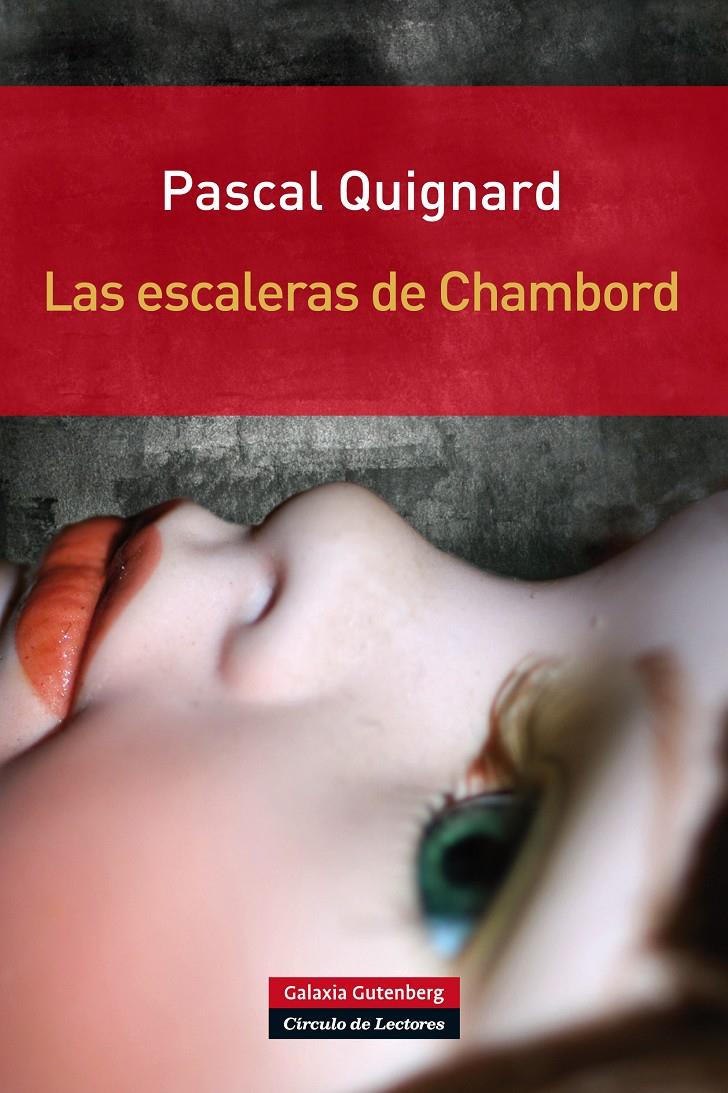 LAS ESCALERAS DE CHAMBORD | 9788415472865 | QUICNARD, PASCAL | Galatea Llibres | Llibreria online de Reus, Tarragona | Comprar llibres en català i castellà online