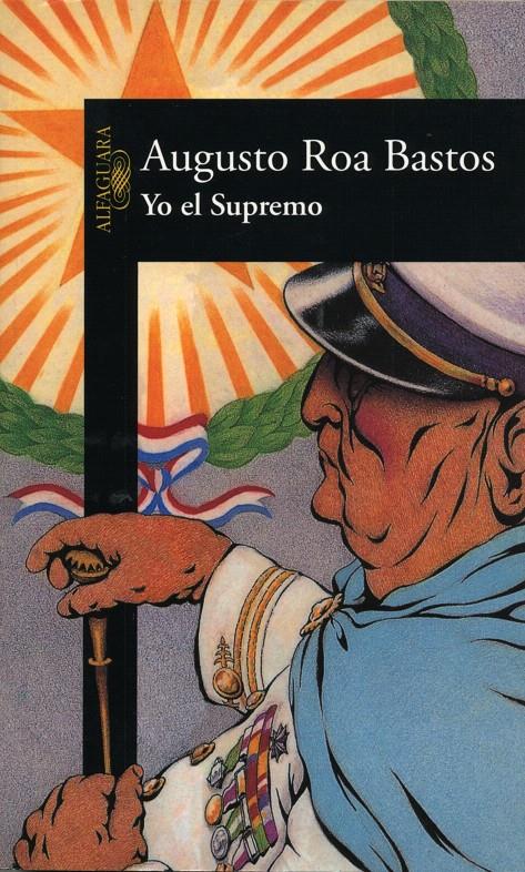 YO EL SUPREMO | 9788420421797 | ROA BASTOS, AUGUSTO | Galatea Llibres | Llibreria online de Reus, Tarragona | Comprar llibres en català i castellà online