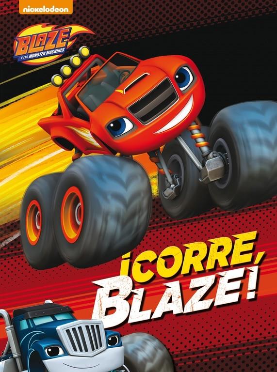 CORRE, BLAZE! (BLAZE Y LOS MONSTER MACHINES. ACTIVIDADES) | 9788437201375 | NICKELODEON | Galatea Llibres | Llibreria online de Reus, Tarragona | Comprar llibres en català i castellà online