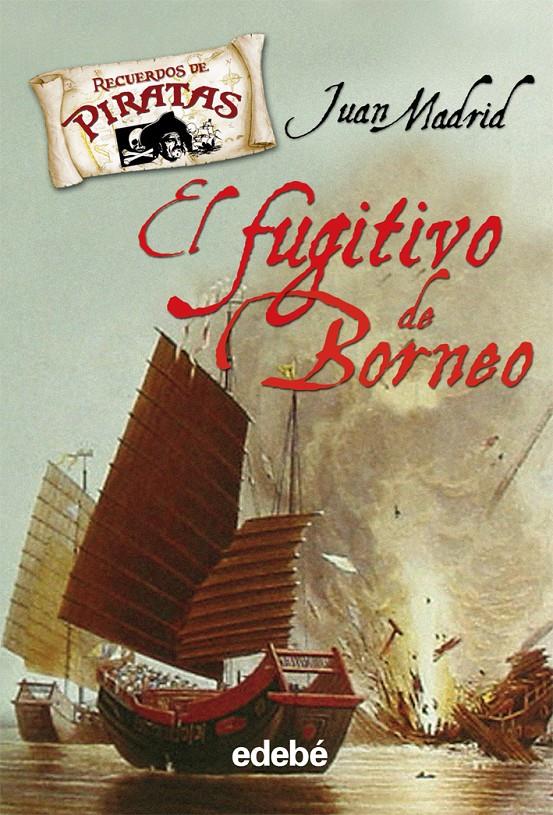 EL FUGITIVO DE BORNEO | 9788423687626 | MADRID, JUAN | Galatea Llibres | Llibreria online de Reus, Tarragona | Comprar llibres en català i castellà online